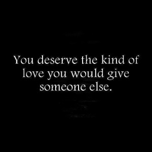 you deserve love