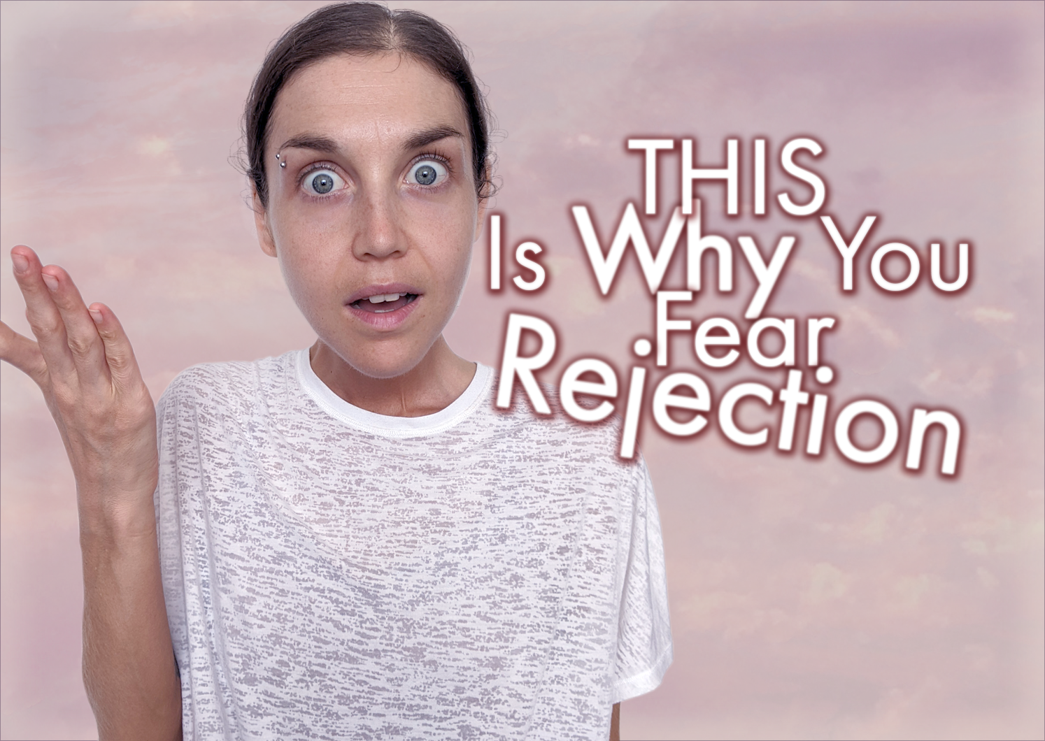 <strong><u>THIS Is Why You Fear Rejection!&nbsp;</u></strong>